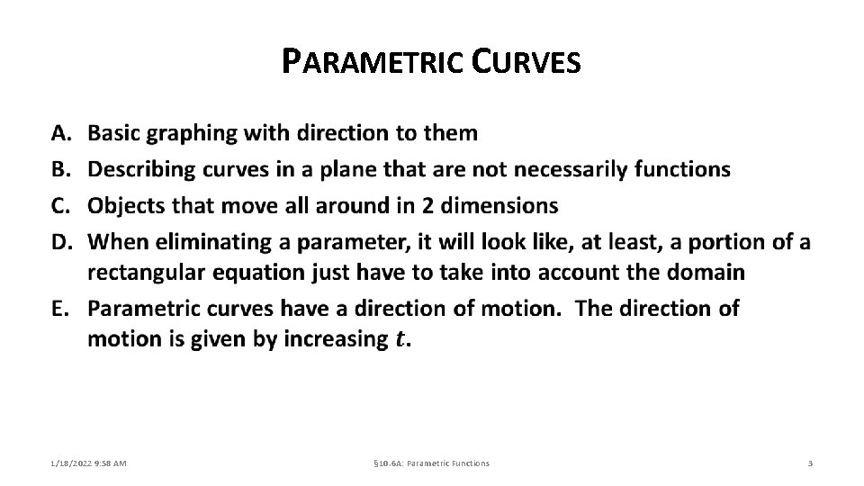 PARAMETRIC CURVES 1/18/2022 9: 58 AM § 10. 6 A: Parametric Functions 3 