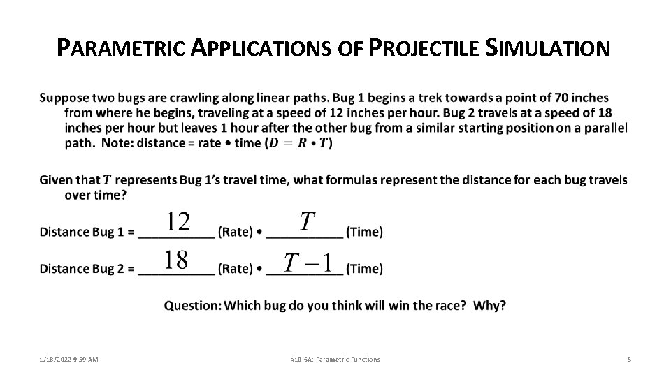 PARAMETRIC APPLICATIONS OF PROJECTILE SIMULATION 1/18/2022 9: 59 AM § 10. 6 A: Parametric