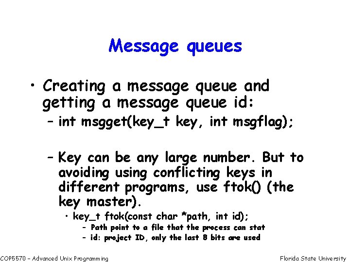 Message queues • Creating a message queue and getting a message queue id: –