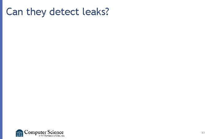 Can they detect leaks? 12 