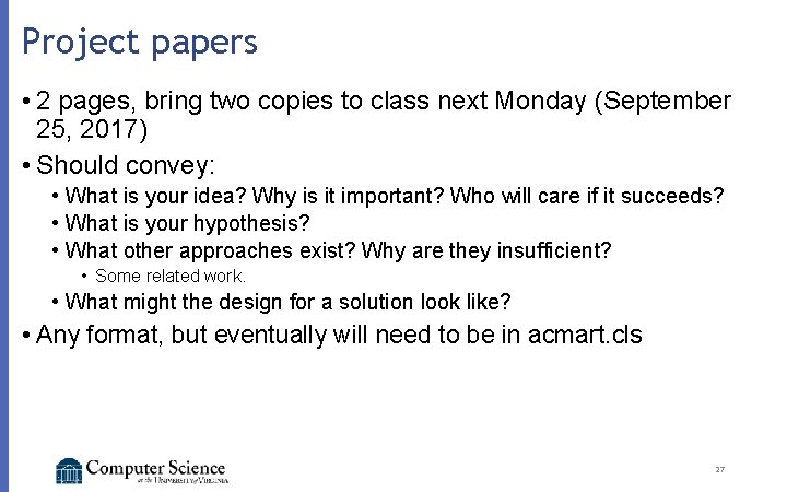 Project papers • 2 pages, bring two copies to class next Monday (September 25,