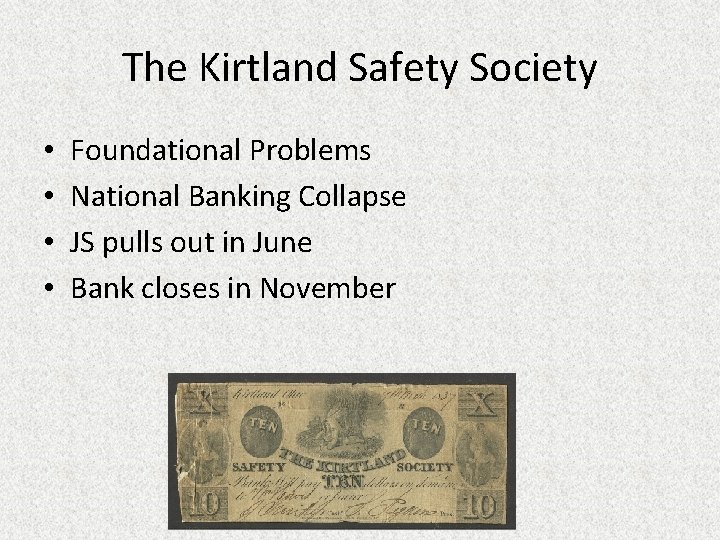 The Kirtland Safety Society • • Foundational Problems National Banking Collapse JS pulls out