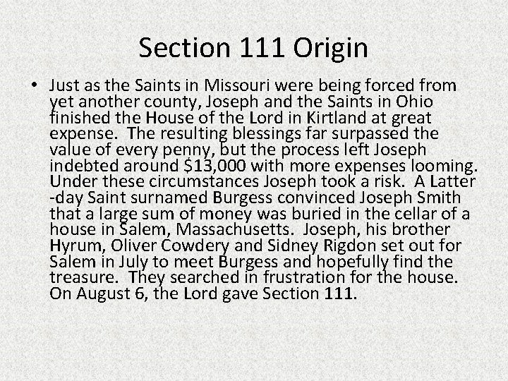 Section 111 Origin • Just as the Saints in Missouri were being forced from
