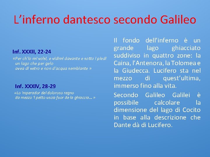 L’inferno dantesco secondo Galileo Inf. XXXII, 22 -24 «Per ch'io mi volsi, e vidimi