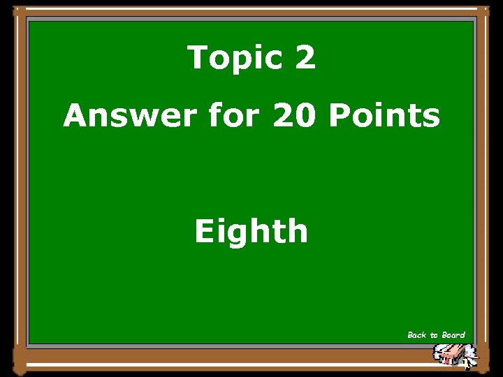 Topic 2 Answer for 20 Points Eighth Back to Board 