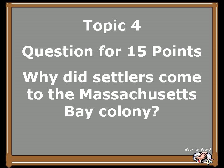 Topic 4 Question for 15 Points Why did settlers come to the Massachusetts Bay