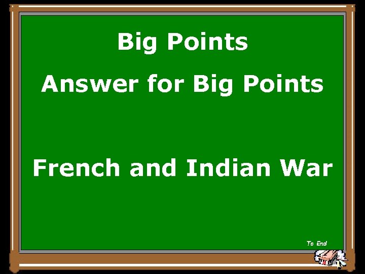 Big Points Answer for Big Points French and Indian War To End 