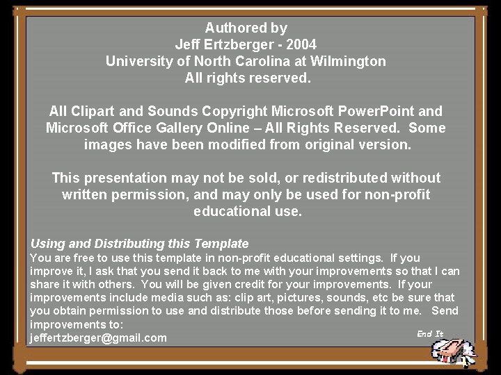 Authored by Jeff Ertzberger - 2004 University of North Carolina at Wilmington All rights