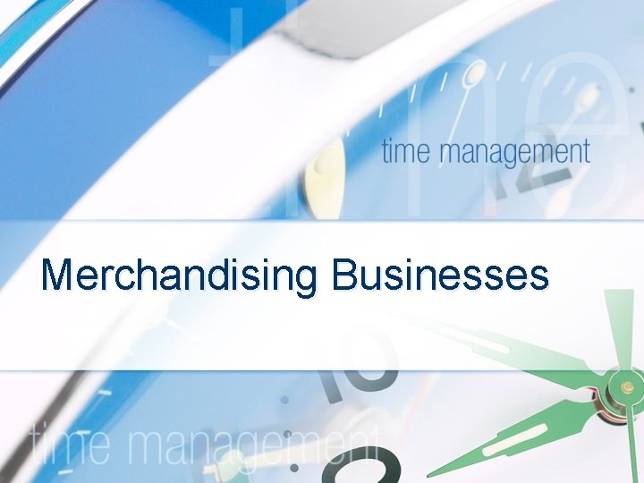 Merchandising Businesses 