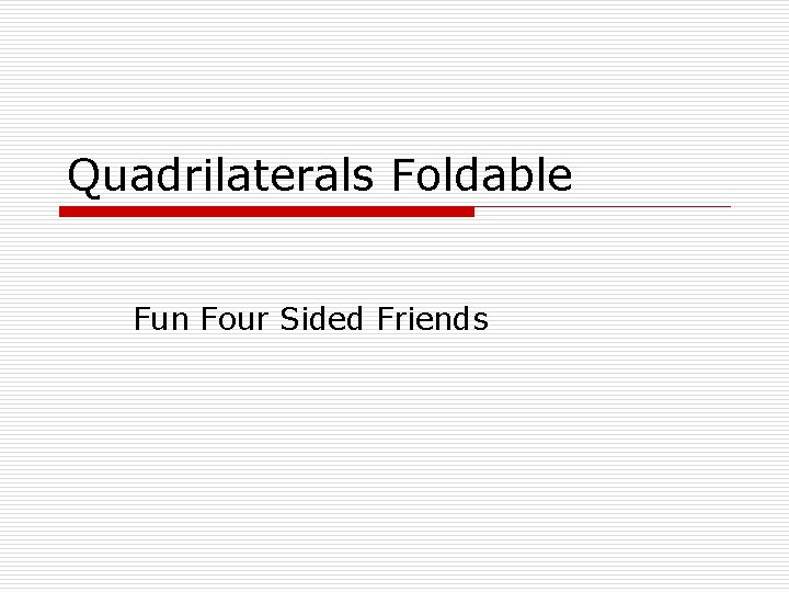 Quadrilaterals Foldable Fun Four Sided Friends 