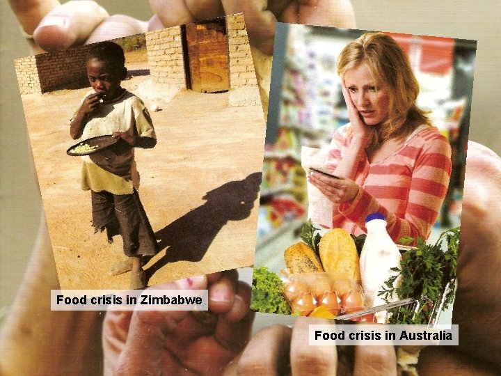 Food crisis in Zimbabwe Food crisis in Australia 