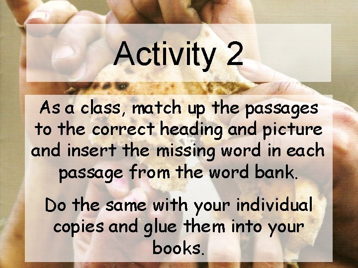 Activity 2 As a class, match up the passages to the correct heading and