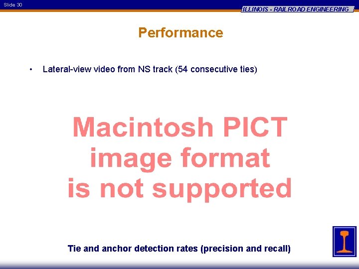 Slide 30 ILLINOIS - RAILROAD ENGINEERING Performance • Lateral-view video from NS track (54