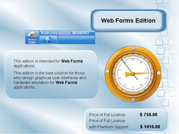Web Forms Edition This edition is intended for Web Forms applications. This edition is