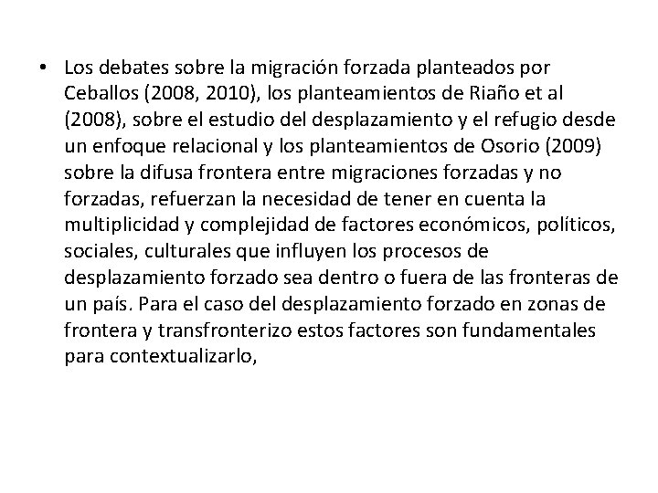  • Los debates sobre la migración forzada planteados por Ceballos (2008, 2010), los