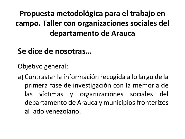 Propuesta metodológica para el trabajo en campo. Taller con organizaciones sociales del departamento de