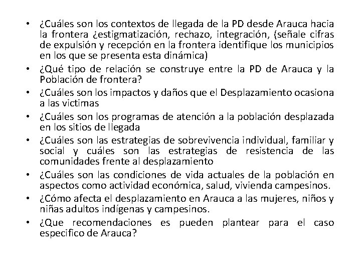  • ¿Cuáles son los contextos de llegada de la PD desde Arauca hacia