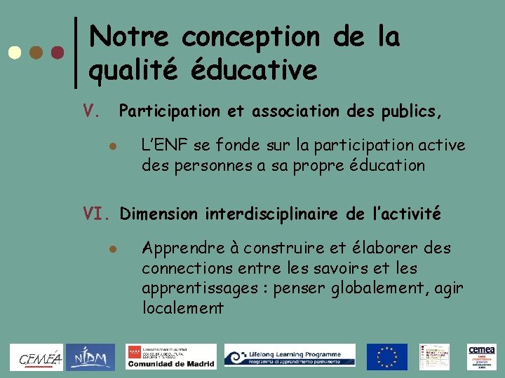 Notre conception de la qualité éducative V. Participation et association des publics, l L’ENF