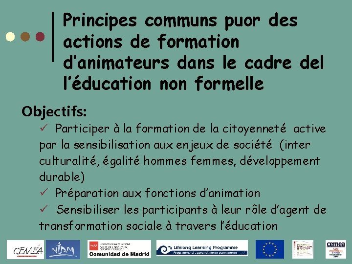 Principes communs puor des actions de formation d’animateurs dans le cadre del l’éducation non