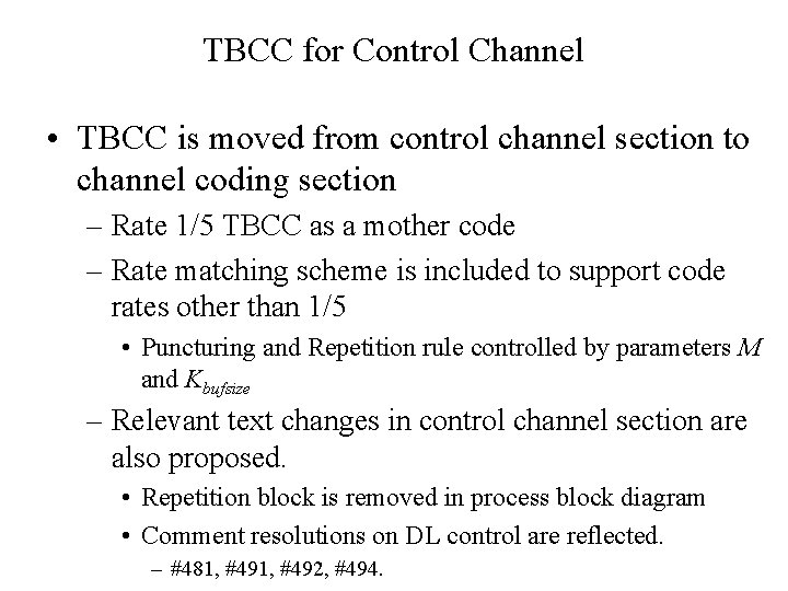 TBCC for Control Channel • TBCC is moved from control channel section to channel