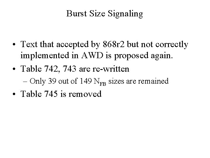 Burst Size Signaling • Text that accepted by 868 r 2 but not correctly
