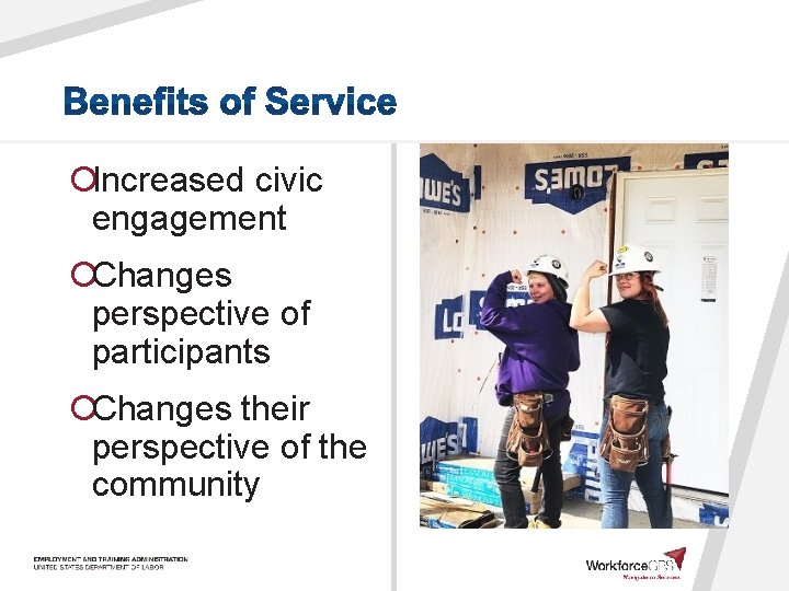 ¡Increased civic engagement ¡Changes perspective of participants ¡Changes their perspective of the community 