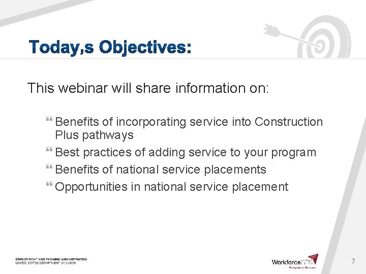 This webinar will share information on: } Benefits of incorporating service into Construction Plus
