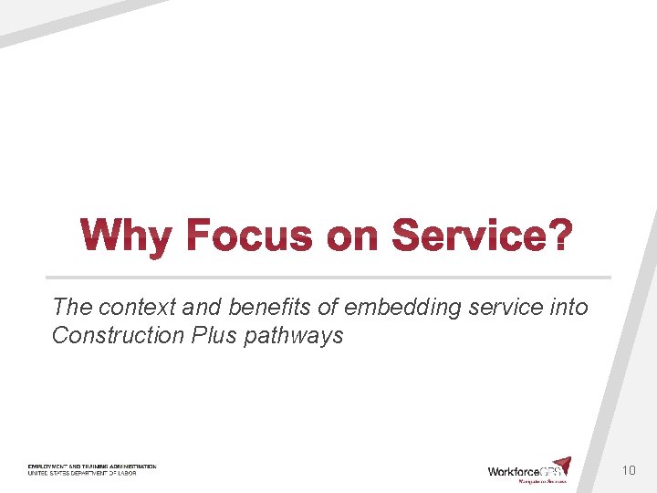 The context and benefits of embedding service into Construction Plus pathways 10 