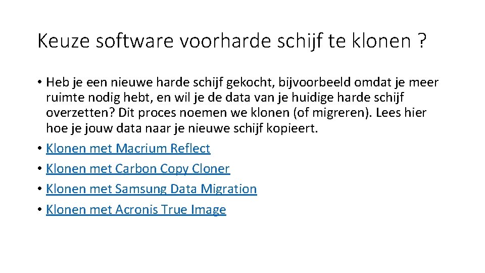 Keuze software voorharde schijf te klonen ? • Heb je een nieuwe harde schijf