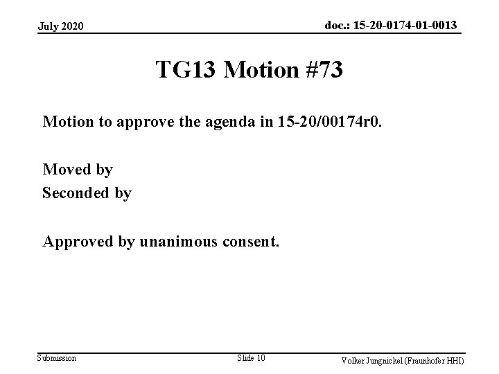 doc. : 15 -20 -0174 -01 -0013 July 2020 TG 13 Motion #73 Motion