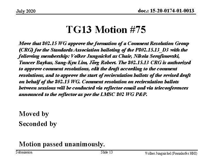 doc. : 15 -20 -0174 -01 -0013 July 2020 TG 13 Motion #75 Move