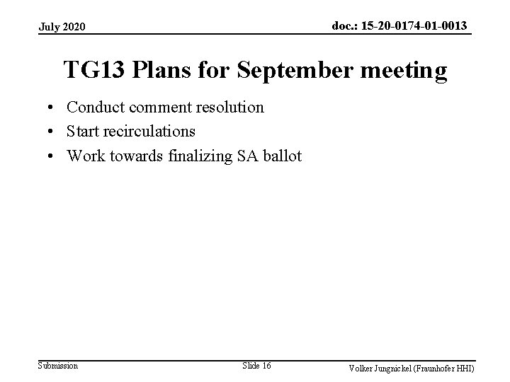 doc. : 15 -20 -0174 -01 -0013 July 2020 TG 13 Plans for September