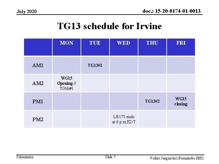 doc. : 15 -20 -0174 -01 -0013 July 2020 TG 13 schedule for Irvine