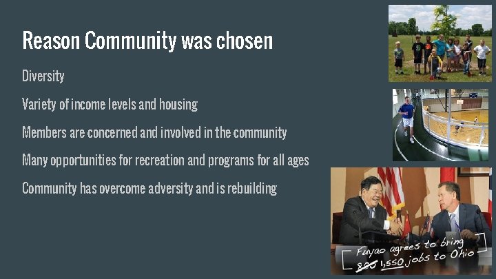 Reason Community was chosen Diversity Variety of income levels and housing Members are concerned