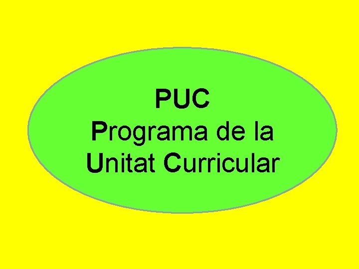 PUC Programa de la Unitat Curricular 