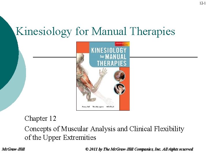 12 -1 Kinesiology for Manual Therapies Chapter 12 Concepts of Muscular Analysis and Clinical