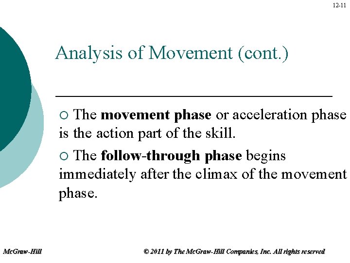 12 -11 Analysis of Movement (cont. ) The movement phase or acceleration phase is