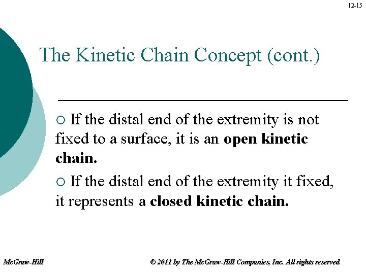 12 -15 The Kinetic Chain Concept (cont. ) If the distal end of the