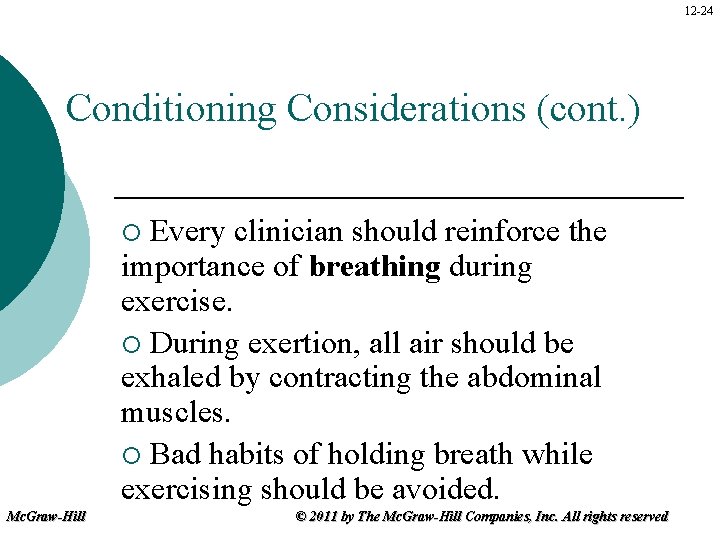 12 -24 Conditioning Considerations (cont. ) Every clinician should reinforce the importance of breathing