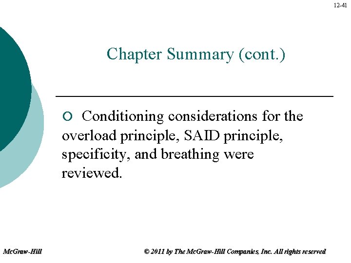 12 -41 Chapter Summary (cont. ) Conditioning considerations for the overload principle, SAID principle,