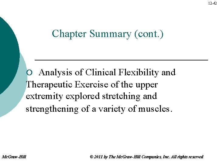 12 -42 Chapter Summary (cont. ) Analysis of Clinical Flexibility and Therapeutic Exercise of