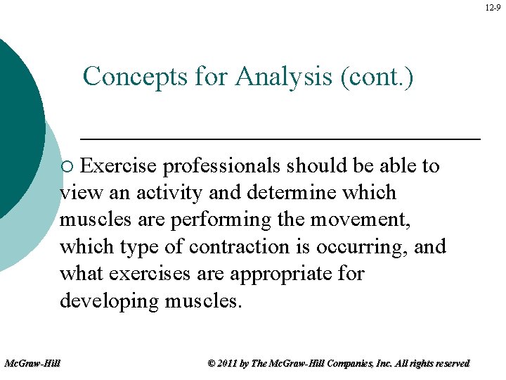 12 -9 Concepts for Analysis (cont. ) Exercise professionals should be able to view