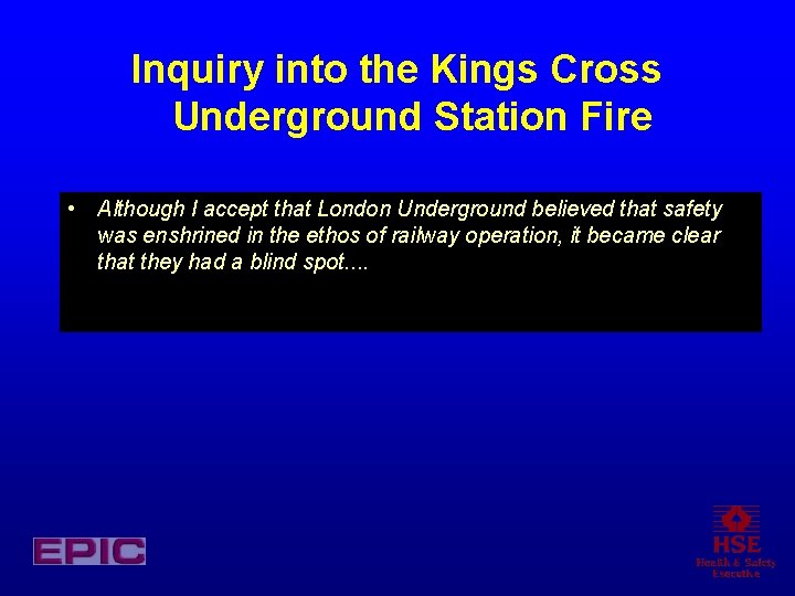 Inquiry into the Kings Cross Underground Station Fire • Although I accept that London