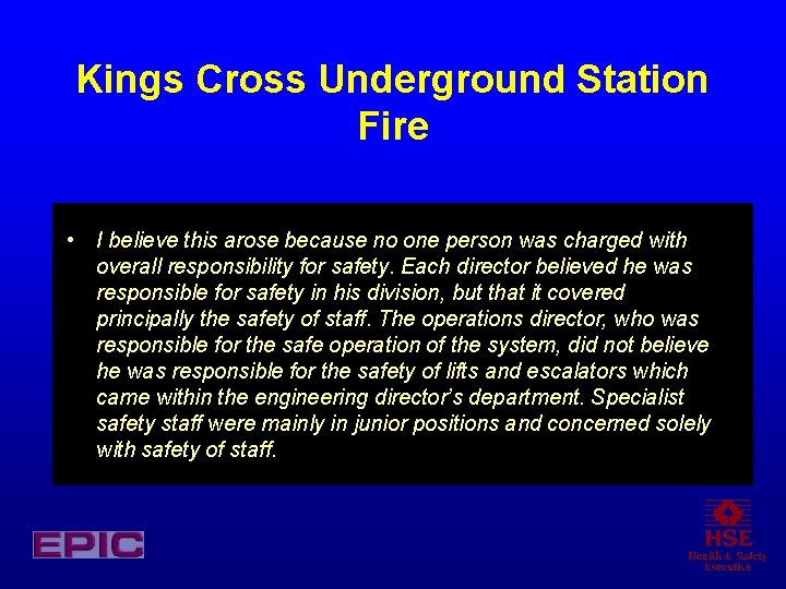 Kings Cross Underground Station Fire • I believe this arose because no one person