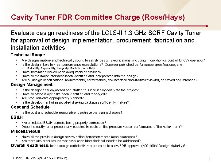 Cavity Tuner FDR Committee Charge (Ross/Hays) Evaluate design readiness of the LCLS-II 1. 3