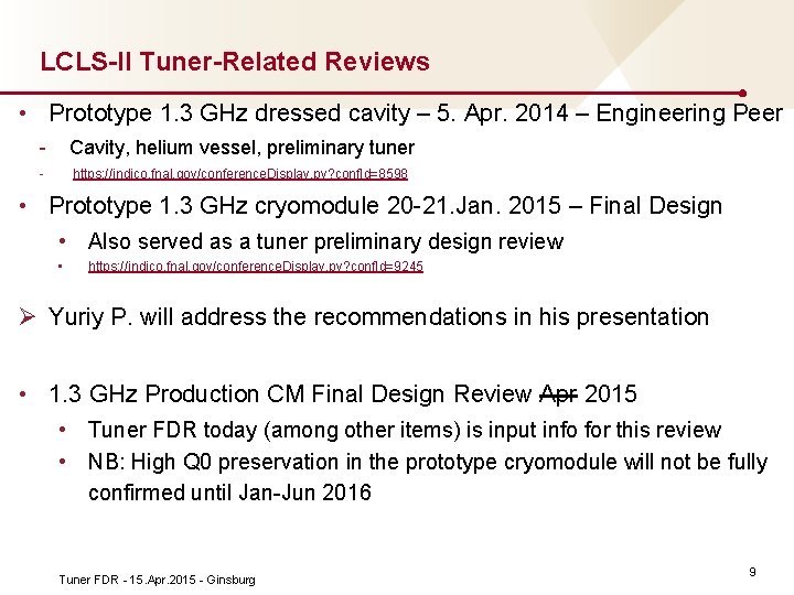 LCLS-II Tuner-Related Reviews • Prototype 1. 3 GHz dressed cavity – 5. Apr. 2014