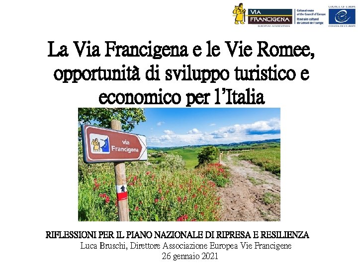 La Via Francigena e le Vie Romee, opportunità di sviluppo turistico e economico per