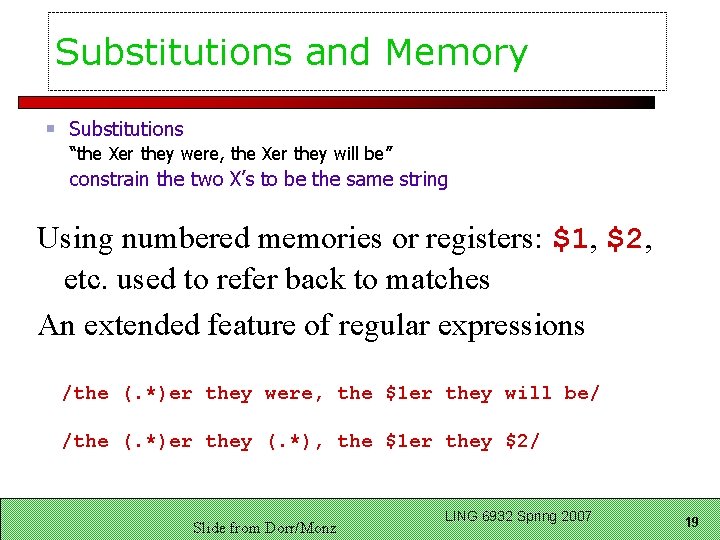 Substitutions and Memory Substitutions “the Xer they were, the Xer they will be” constrain
