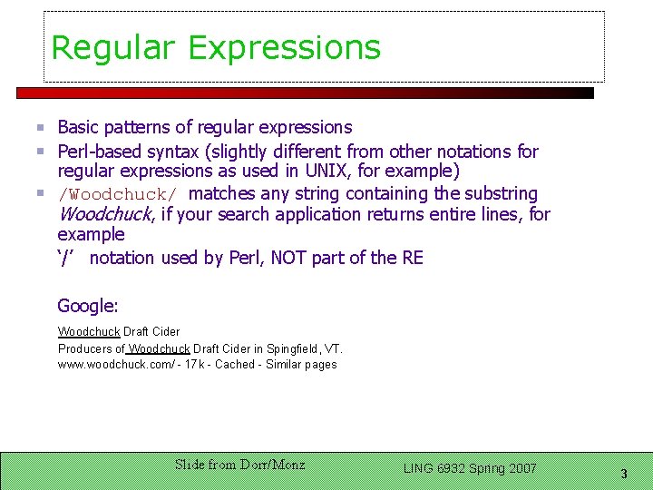 Regular Expressions Basic patterns of regular expressions Perl-based syntax (slightly different from other notations