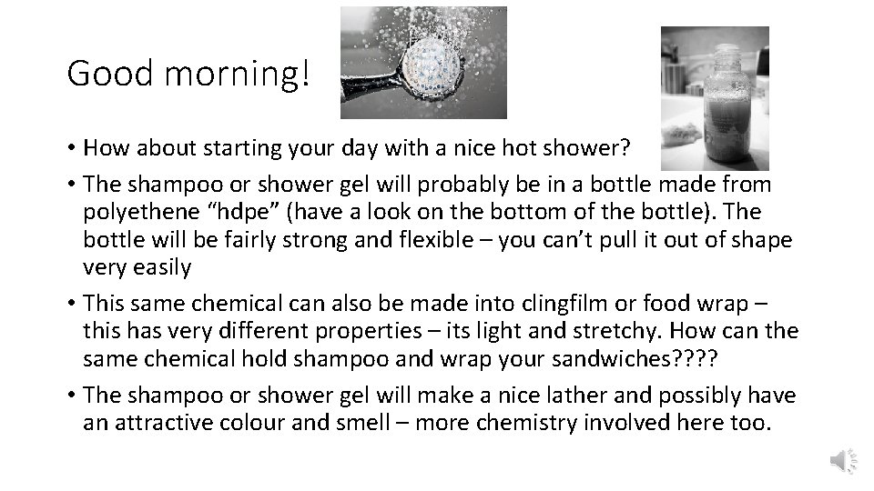 Good morning! • How about starting your day with a nice hot shower? •